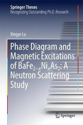 Phase Diagram and Magnetic Excitations of BaFe2-xNixAs2: A Neutron Scattering Study - Xingye Lu - cover