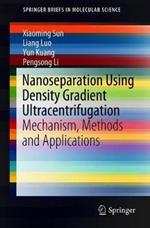 Nanoseparation Using Density Gradient Ultracentrifugation: Mechanism, Methods and Applications