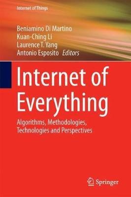 Internet of Everything: Algorithms, Methodologies, Technologies and Perspectives - cover