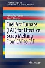 Fuel Arc Furnace (FAF) for Effective Scrap Melting: From EAF to FAF