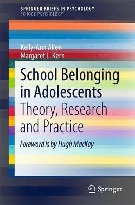 School Belonging in Adolescents: Theory, Research and Practice - Kelly-Ann Allen,Peggy Kern - cover
