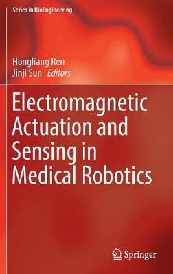 Electromagnetic Actuation and Sensing in Medical Robotics - cover