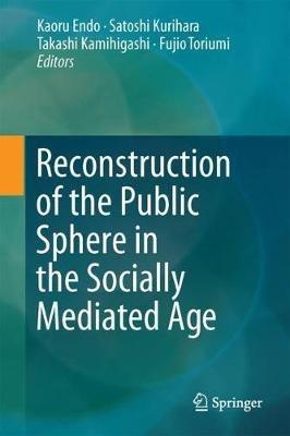 Reconstruction of the Public Sphere in the Socially Mediated Age - cover
