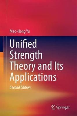 Unified Strength Theory and Its Applications - Mao-Hong Yu - cover