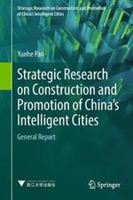 Strategic Research on Construction and Promotion of China's Intelligent Cities: General Report