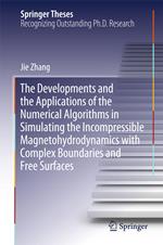 The Developments and the Applications of the Numerical Algorithms in Simulating the Incompressible Magnetohydrodynamics with Complex Boundaries and Free Surfaces