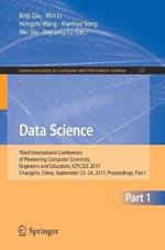Data Science: Third International Conference of Pioneering Computer Scientists, Engineers and Educators, ICPCSEE 2017, Changsha, China, September 22–24, 2017, Proceedings, Part I