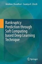 Bankruptcy Prediction through Soft Computing based Deep Learning Technique