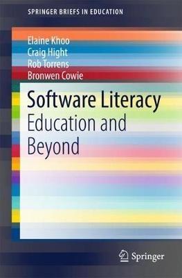 Software Literacy: Education and Beyond - Elaine Khoo,Craig Hight,Rob Torrens - cover