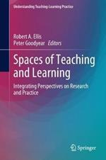 Spaces of Teaching and Learning: Integrating Perspectives on Research and Practice