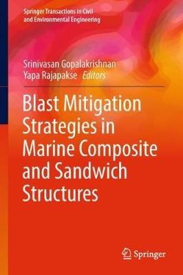Blast Mitigation Strategies in Marine Composite and Sandwich Structures - cover