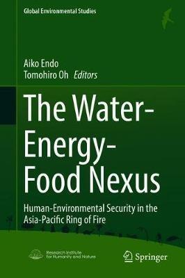 The Water-Energy-Food Nexus: Human-Environmental Security in the Asia-Pacific Ring of Fire - cover