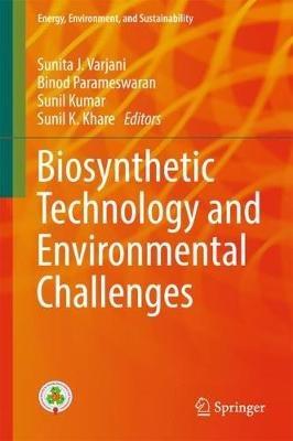 Biosynthetic Technology and Environmental Challenges - cover