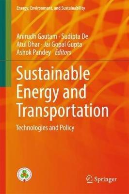 Sustainable Energy and Transportation: Technologies and Policy - cover
