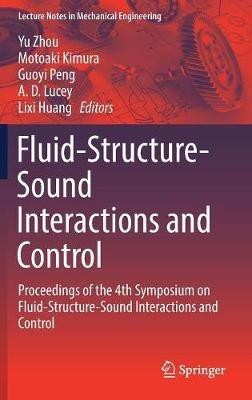 Fluid-Structure-Sound Interactions and Control: Proceedings of the 4th Symposium on Fluid-Structure-Sound Interactions and Control - cover