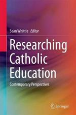 Researching Catholic Education: Contemporary Perspectives