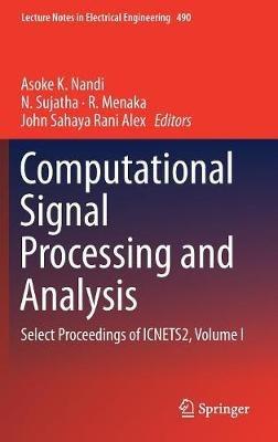 Computational Signal Processing and Analysis: Select Proceedings of ICNETS2, Volume I - cover