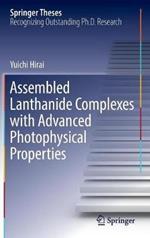 Assembled Lanthanide Complexes with Advanced Photophysical Properties
