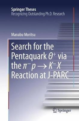 Search for the Pentaquark T+ via the p-p ? K-X Reaction at J-PARC - Manabu Moritsu - cover