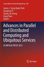 Advances in Parallel and Distributed Computing and Ubiquitous Services: UCAWSN & PDCAT 2015