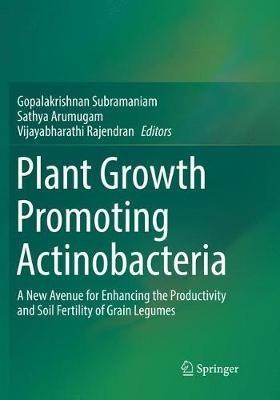 Plant Growth Promoting Actinobacteria: A New Avenue for Enhancing the Productivity and Soil Fertility of Grain Legumes - cover