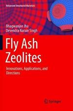 Fly Ash Zeolites: Innovations, Applications, and Directions