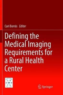 Defining the Medical Imaging Requirements for a Rural Health Center - cover