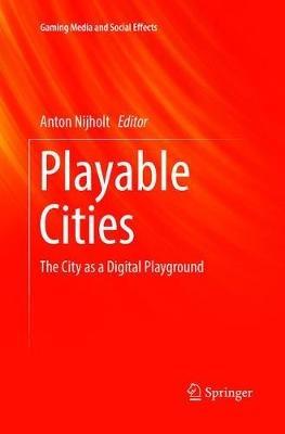 Playable Cities: The City as a Digital Playground - cover