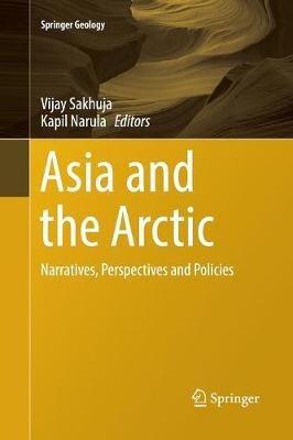 Asia and the Arctic: Narratives, Perspectives and Policies - cover