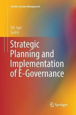 Strategic Planning and Implementation of E-Governance - P.K. Suri,Sushil - cover