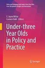 Under-three Year Olds in Policy and Practice