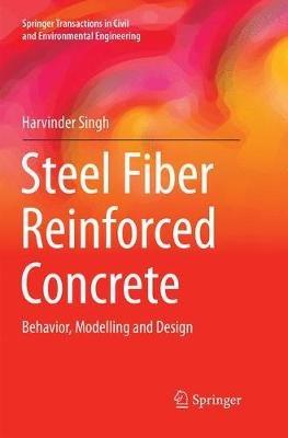 Steel Fiber Reinforced Concrete: Behavior, Modelling and Design - Harvinder Singh - cover