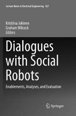 Dialogues with Social Robots: Enablements, Analyses, and Evaluation