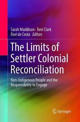 The Limits of Settler Colonial Reconciliation: Non-Indigenous People and the Responsibility to Engage - cover