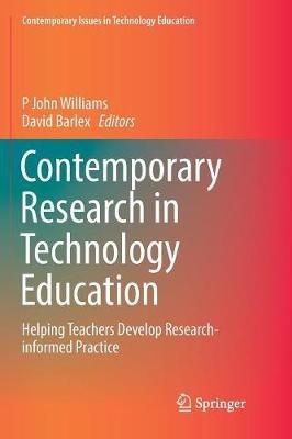 Contemporary Research in Technology Education: Helping Teachers Develop Research-informed Practice - cover