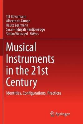 Musical Instruments in the 21st Century: Identities, Configurations, Practices - cover