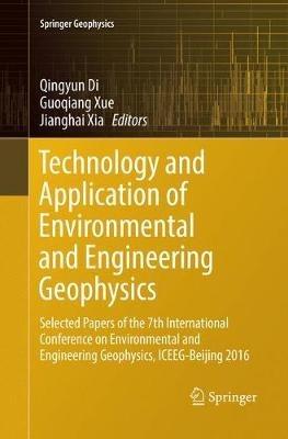 Technology and Application of Environmental and Engineering Geophysics: Selected Papers of the 7th International Conference on Environmental and Engineering Geophysics, ICEEG-Beijing 2016 - cover