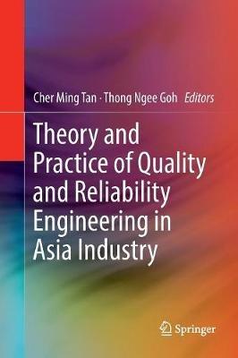Theory and Practice of Quality and Reliability Engineering in Asia Industry - cover