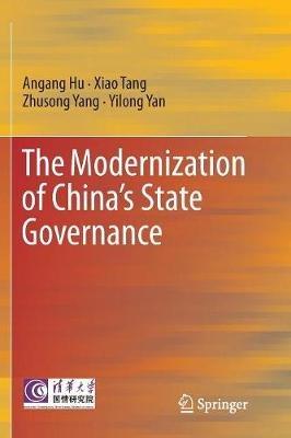 The Modernization of China’s State Governance - Angang Hu,Xiao Tang,Zhusong Yang - cover