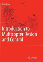 Introduction to Multicopter Design and Control
