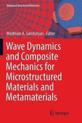 Wave Dynamics and Composite Mechanics for Microstructured Materials and Metamaterials - cover