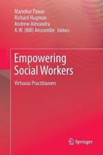 Empowering Social Workers: Virtuous Practitioners