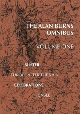 The Alan Burns Omnibus, Volume 1 - Alan Burns - cover