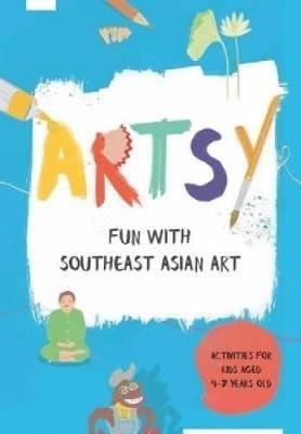 Artsy: Fun with Southeast Asian Art - cover