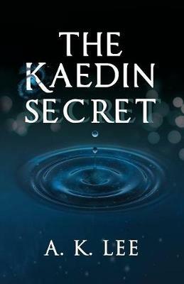 The Kaedin Secret - A K Lee - cover