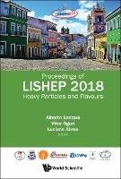 Heavy Particles And Flavours - Proceedings Of Lishep 2018 - cover