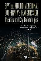 Spatial Multidimensional Cooperative Transmission Theories And Key Technologies - Lin Bai,Xianling Liang,Zhenyu Xiao - cover