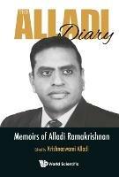 Alladi Diary, The: Memoirs Of Alladi Ramakrishnan - cover