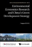 Environmental Economics Research And China's Green Development Strategy