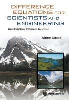 Difference Equations For Scientists And Engineering: Interdisciplinary Difference Equations - Michael A Radin - cover